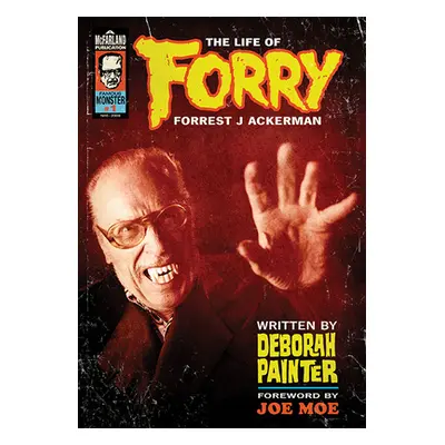 "Forry: The Life of Forrest J Ackerman" - "" ("Painter Deborah")