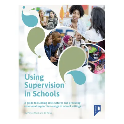 "Using Supervision in Schools: A Guide to Building Safe Cultures and Providing Emotional Support