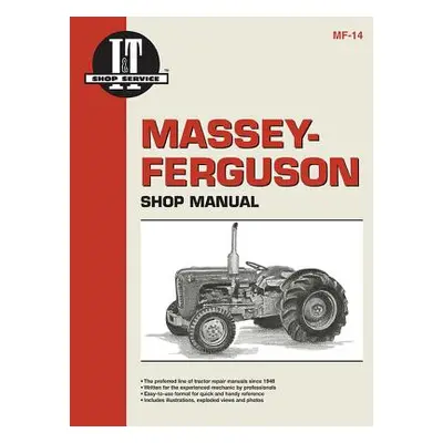 "Massey-Ferguson Shop Manual Models To35 To35 Diesel F40+" - "" ("Editors of Haynes Manuals")