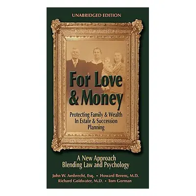 "For Love & Money: Protecting Family & Wealth in Estate & Succession Planning" - "" ("Ambrecht E