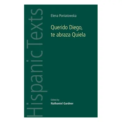 "Querido Diego, te abraza Quiela by Elena Poniatowska" - "" ("Gardner Nathanial")