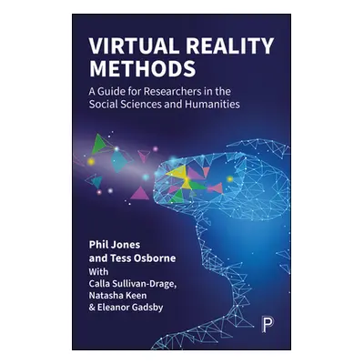 "Virtual Reality Methods: A Guide for Researchers in the Social Sciences and Humanities" - "" ("