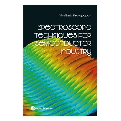 "Spectroscopic Techniques for Semiconductor Industry" - "" ("Protopopov Vladimir")