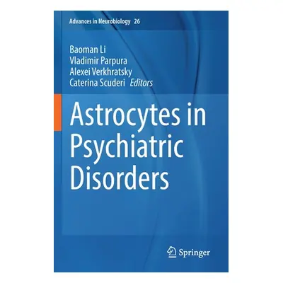 "Astrocytes in Psychiatric Disorders" - "" ("Li Baoman")