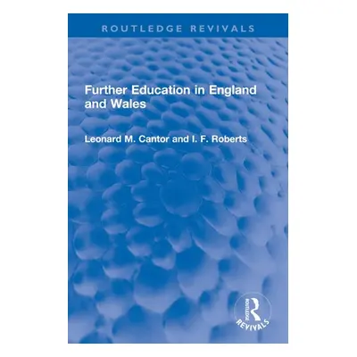 "Further Education in England and Wales" - "" ("Cantor Leonard M.")