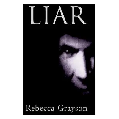 "Liar" - "" ("Grayson Rebecca")