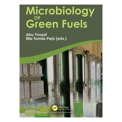 "Microbiology of Green Fuels" - "" ("Yousuf Abu")