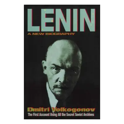 "Lenin: A New Biography" - "" ("Volkogonov Dmitri")