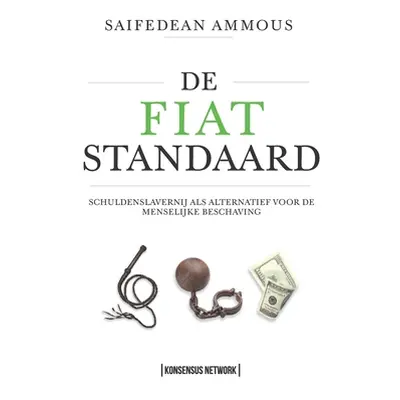 "De Fiat Standaard: Schuldenslavernij als alternatief voor de menselijke beschaving" - "" ("Huba