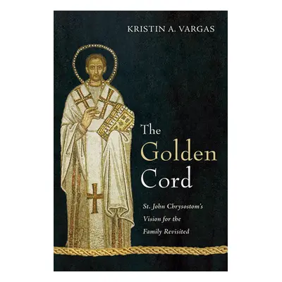 "The Golden Cord" - "" ("Vargas Kristin A.")