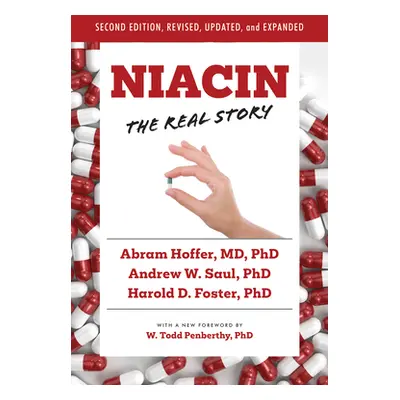 "Niacin: The Real Story (2nd Edition)" - "" ("Saul Andrew W.")