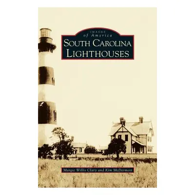 "South Carolina Lighthouses" - "" ("Clary Margie Willis")