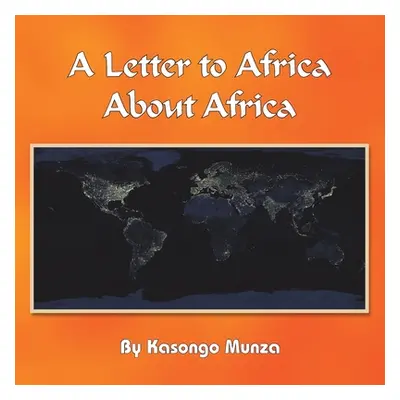 "A Letter to Africa About Africa" - "" ("Munza Kasongo")