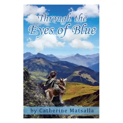 "Through the Eyes of Blue" - "" ("Matsalla Catherine")