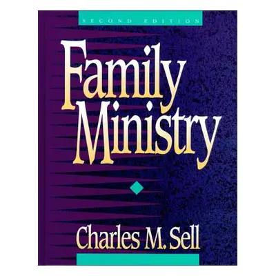 "Family Ministry" - "" ("Sell Charles M.")