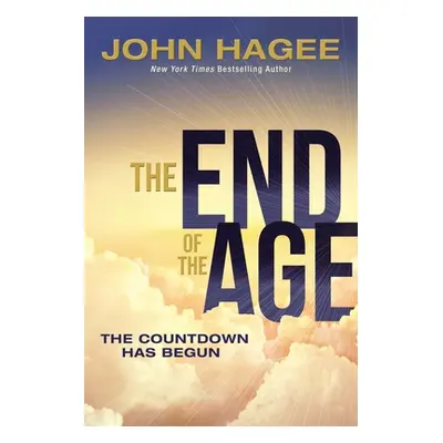 "The End of the Age: The Countdown Has Begun" - "" ("Hagee John")