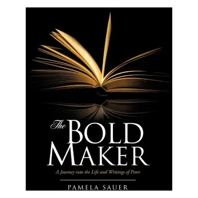 "The Bold Maker" - "" ("Sauer Pamela")