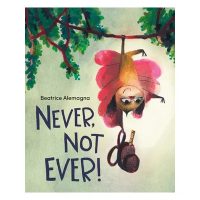 "Never, Not Ever!" - "" ("Alemagna Beatrice")