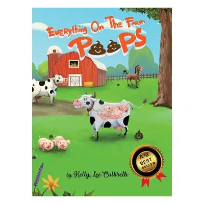 "Everything On The Farm Poops" - "" ("Culbreth Kelly Lee")