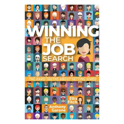 "Winning the Job Search" - "" ("Garone Anthony")