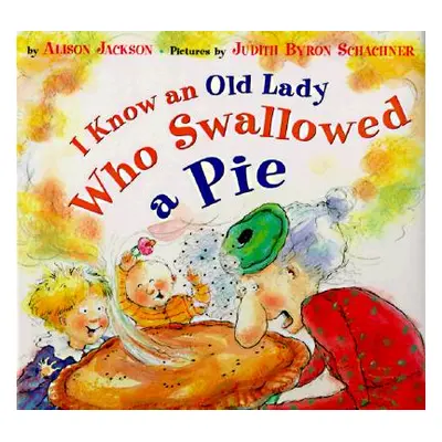 "I Know an Old Lady Who Swallowed a Pie" - "" ("Jackson Alison")