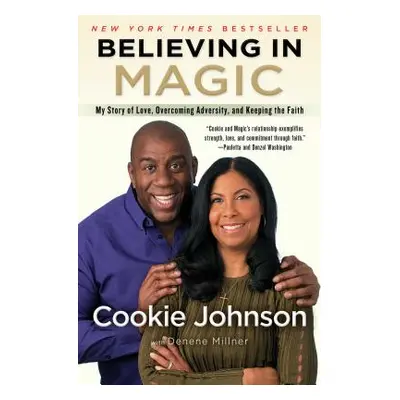 "Believing in Magic: My Story of Love, Overcoming Adversity, and Keeping the Faith" - "" ("Johns