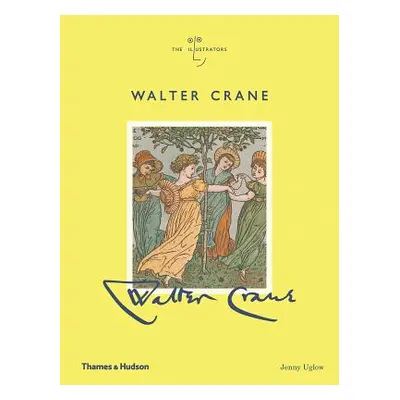 "Walter Crane: The Illustrators" - "" ("Uglow Jenny")