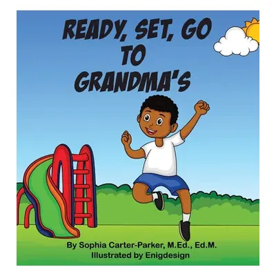 "Ready, Set, Go To Grandma's" - "" ("Carter-Parker Sophia")