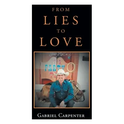 "From Lies to Love" - "" ("Carpenter Gabriel")