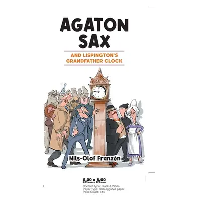 "Agaton Sax and Lispington's Grandfather Clock" - "" ("Franzn Nils-Olof")