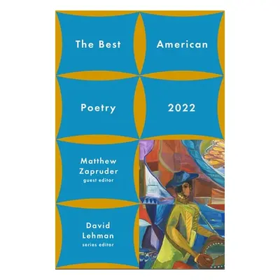 "The Best American Poetry 2022" - "" ("Lehman David")