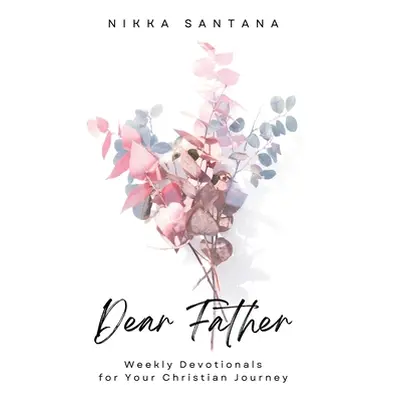 "Dear Father" - "" ("Santana Nikka")