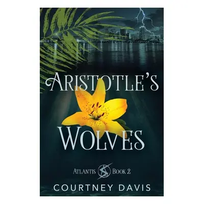 "Aristotle's Wolves" - "" ("Davis Courtney")