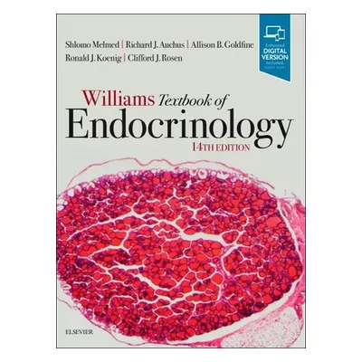 "Williams Textbook of Endocrinology" - "" ("Melmed Shlomo (Professor of Medicine Dean of the Med