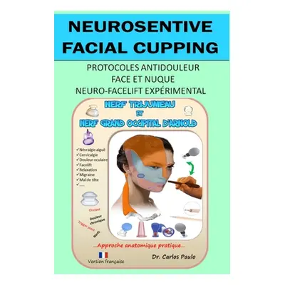 "Neurosensitive facial cupping - Version franaise" - "" ("Paulo Carlos")