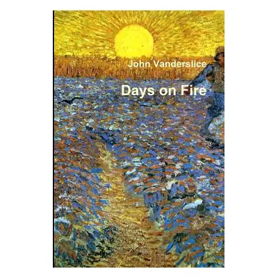 "Days on Fire" - "" ("Vanderslice John")