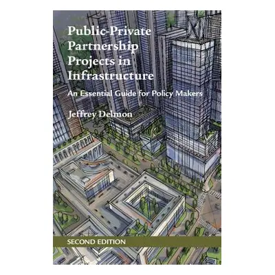 "Public-Private Partnership Projects in Infrastructure: An Essential Guide for Policy Makers" - 