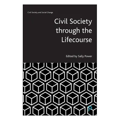 "Civil Society Through the Lifecourse" - "" ("Power Sally")