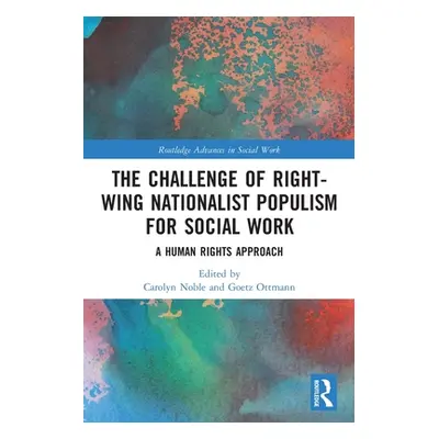 "The Challenge of Right-wing Nationalist Populism for Social Work: A Human Rights Approach" - ""