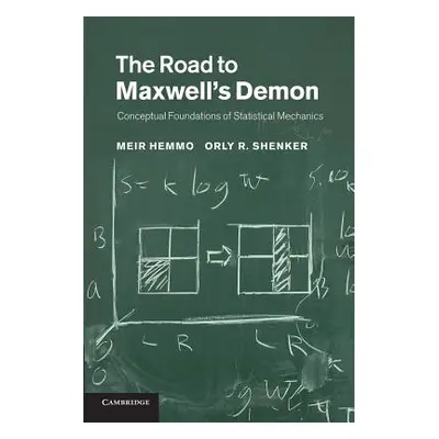 "The Road to Maxwell's Demon: Conceptual Foundations of Statistical Mechanics" - "" ("Hemmo Meir