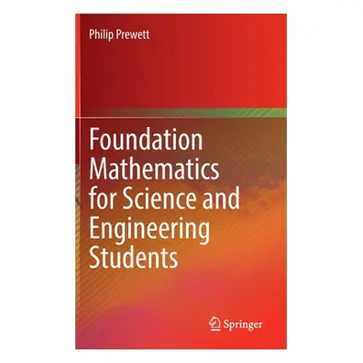 "Foundation Mathematics for Science and Engineering Students" - "" ("Prewett Philip")