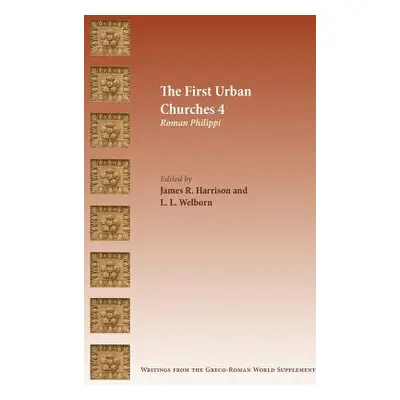 "The First Urban Churches 4: Roman Philippi" - "" ("Harrison James R.")