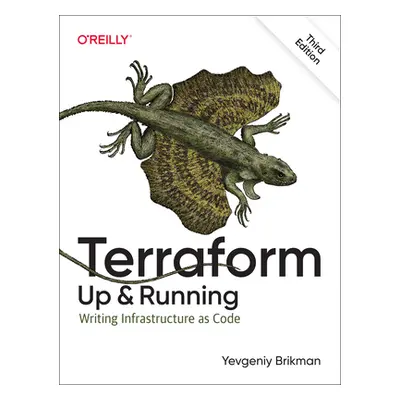 "Terraform: Up and Running: Writing Infrastructure as Code" - "" ("Brikman Yevgeniy")