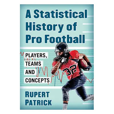 "A Statistical History of Pro Football: Players, Teams and Concepts" - "" ("Patrick Rupert")