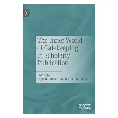 "The Inner World of Gatekeeping in Scholarly Publication" - "" ("Habibie Pejman")