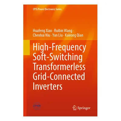 "High-Frequency Soft-Switching Transformerless Grid-Connected Inverters" - "" ("Xiao Huafeng")