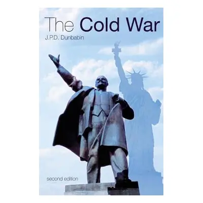 The Cold War: The Great Powers and Their Allies (Dunbabin J. P. D.)