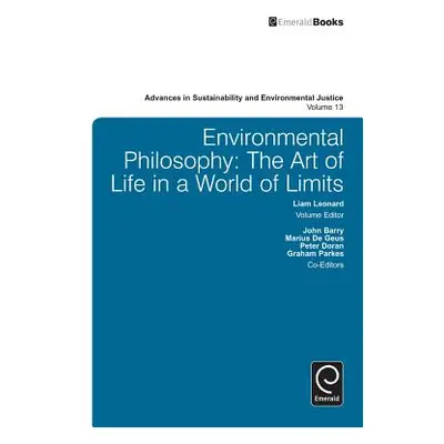 "Environmental Philosophy: The Art of Life in a World of Limits" - "" ("Leonard Liam")