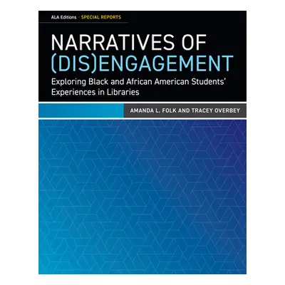 "Narratives of (Dis)Engagement: Exploring Black and African American Students' Experiences in Li