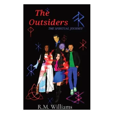 "The Outsiders: The Spiritual Journey" - "" ("Williams R. M.")